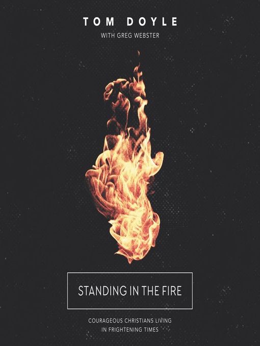 Title details for Standing in the Fire by Tom Doyle - Wait list